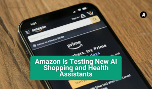Amazon is Testing New AI Shopping and Health Assistants
