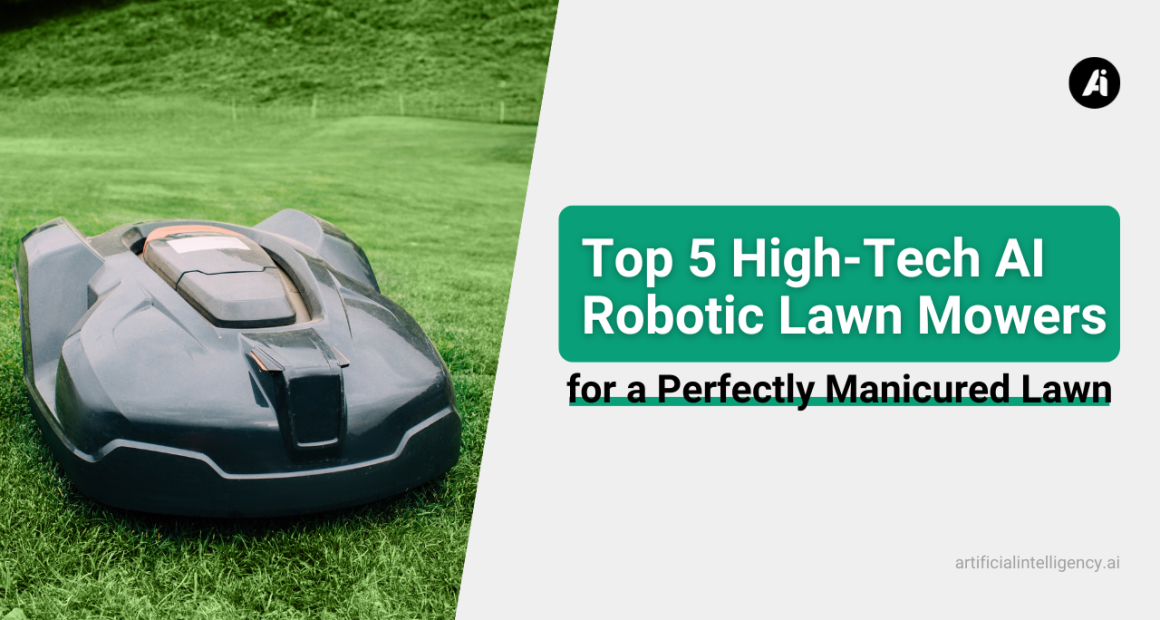 Top 5 High-Tech AI Robotic Lawn Mowers