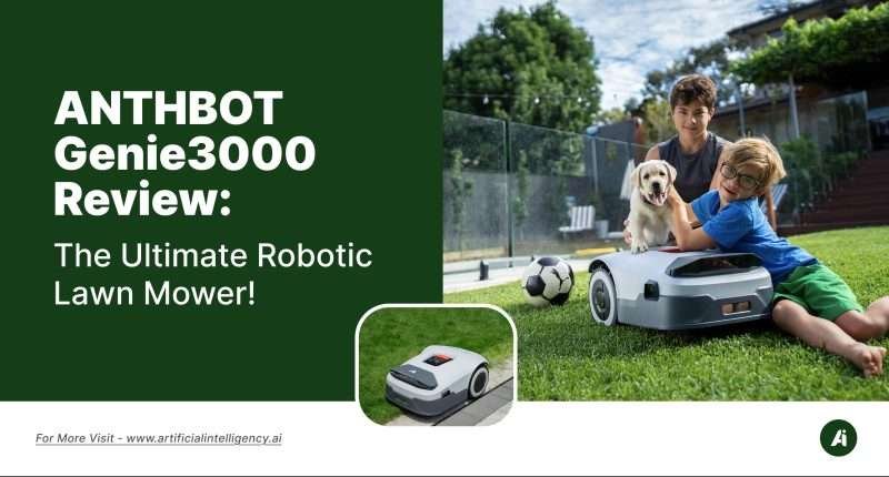ANTHBOT Genie3000 Review- The Ultimate Robotic Lawn Mower!