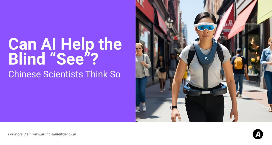 Can AI Help the Blind “See”