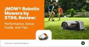 Robotic Mowers by STIHL Review- Performance, Setup Guide, and Tips