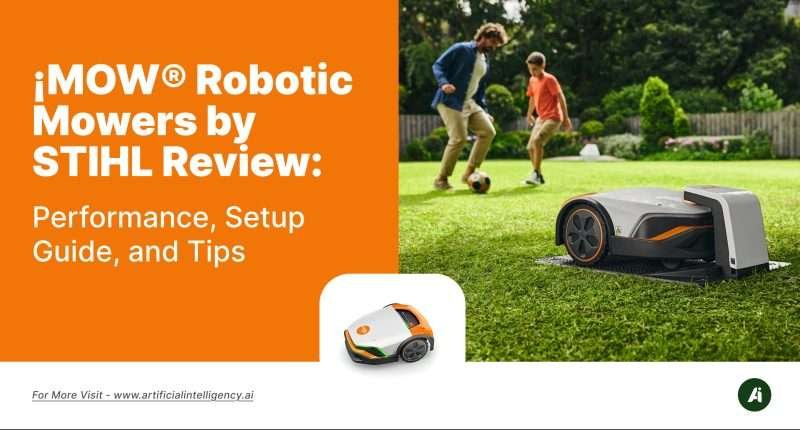 Robotic Mowers by STIHL Review- Performance, Setup Guide, and Tips
