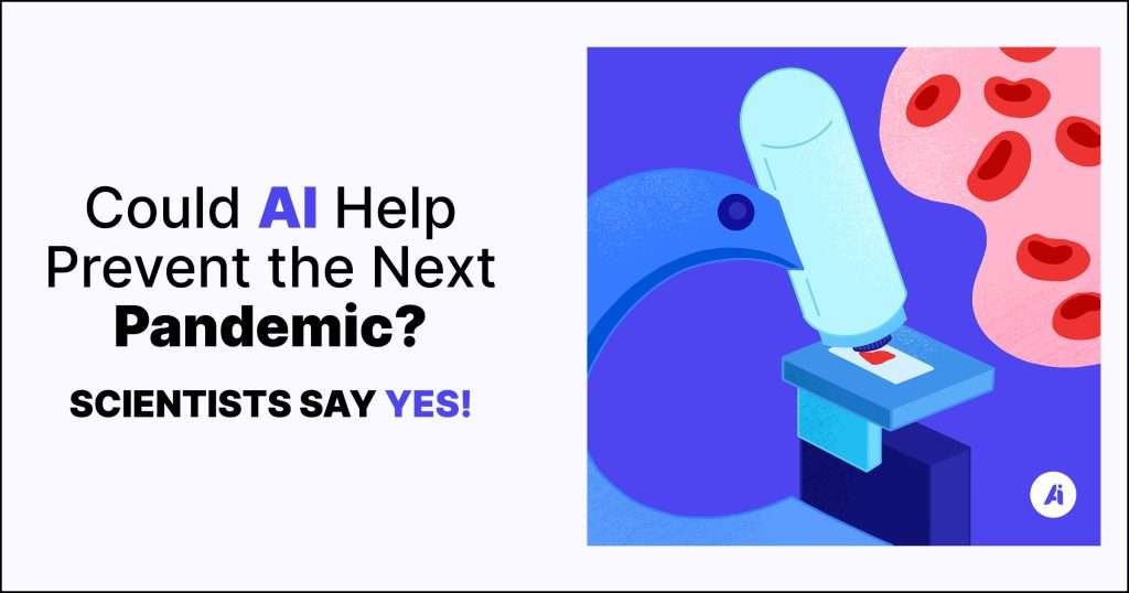 Could AI Help Prevent the Next Pandemic? Scientists Say Yes!