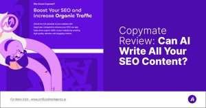 Copymate Review- Can AI Write All Your SEO Content?