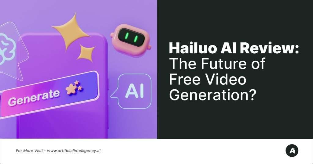 Hailuo AI Review- The Future of Free Video Generation?