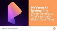 PixVerse AI Review- The Video Generator That’s Actually Worth Your Time
