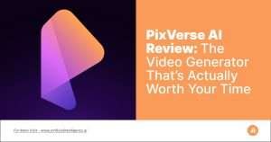 PixVerse AI Review- The Video Generator That’s Actually Worth Your Time