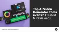 Top AI Video Generator Tools in 2025 (Tested & Reviewed)